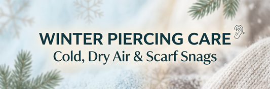 Winter Piercing Care: Cold, Dry Air & Scarf Snags