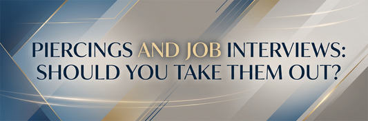 Piercings and Job Interviews: Should You Take Them Out?