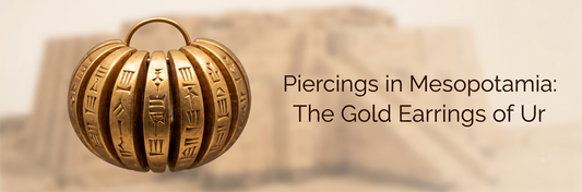 Piercings in Mesopotamia: The Gold Earrings of Ur