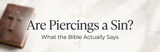 Are Piercings a Sin? What the Bible Actually Says