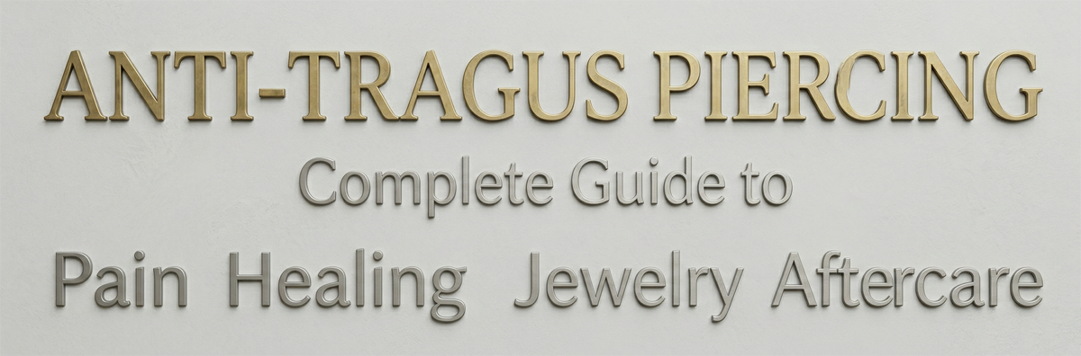 Anti-Tragus Piercing: Pain, Healing, Jewelry & Aftercare Guide | Vital ...