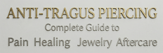 Anti-Tragus Piercing: Complete Guide to Pain, Healing, Jewelry & Aftercare