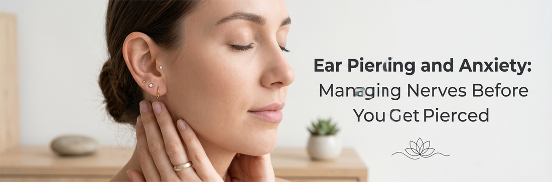 Ear Piercing and Anxiety: Managing Nerves Before You Get Pierced