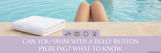 Can You Swim with a Belly Button Piercing? What to Know