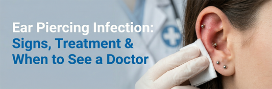 Ear Piercing Infection: Signs, Treatment & When to See a Doctor