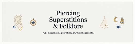 Piercing Superstitions & Folklore