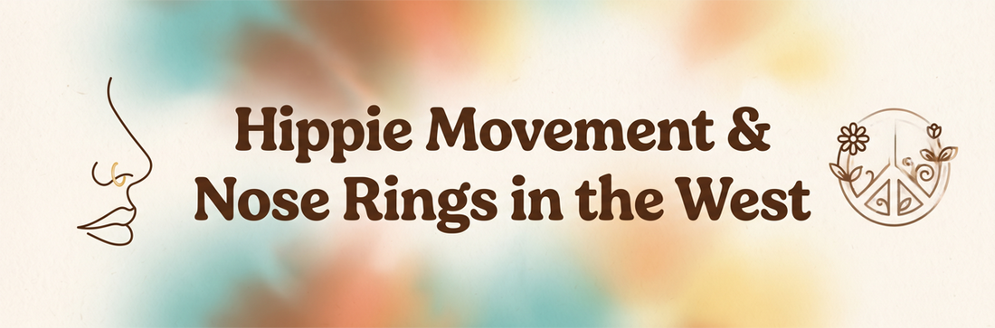 Hippie Movement & Nose Rings in the West