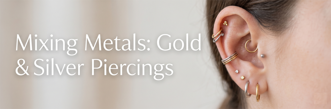 Mixing Metals: Gold & Silver Piercings