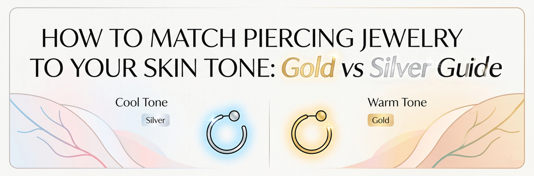 How to Match Piercing Jewelry to Your Skin Tone: Gold vs Silver Guide