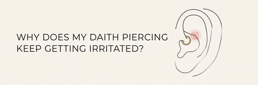 Why Does My Daith Piercing Keep Getting Irritated?