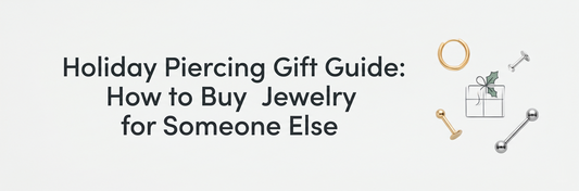 Holiday Piercing Gift Guide: How to Buy Jewelry for Someone Else