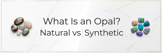 What Is an Opal? Natural vs Synthetic