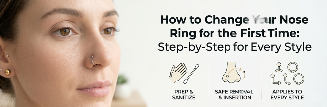 How to Change Your Nose Ring for the First Time: Step-by-Step for Every Style