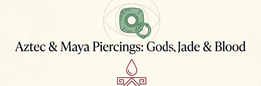 Aztec & Maya Piercings: Gods, Jade & Blood
