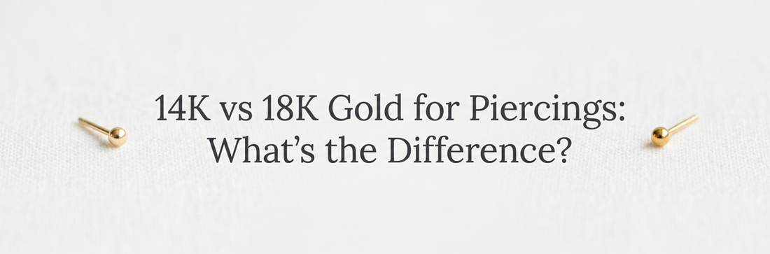 14K vs 18K Gold for Piercings: What's the Difference?