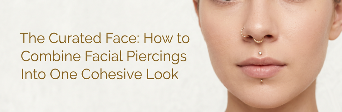 The Curated Face: How to Combine Facial Piercings Into One Cohesive Look