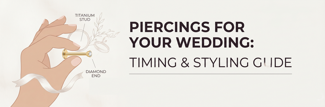Piercings for Your Wedding: Timing & Styling Guide