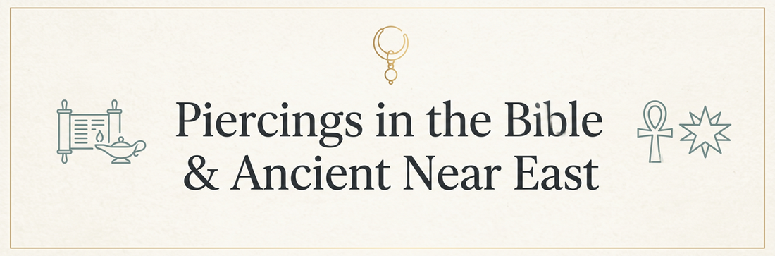 Piercings in the Bible & Ancient Near East