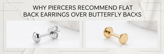 Why Piercers Recommend Flat Back Earrings Over Butterfly Backs
