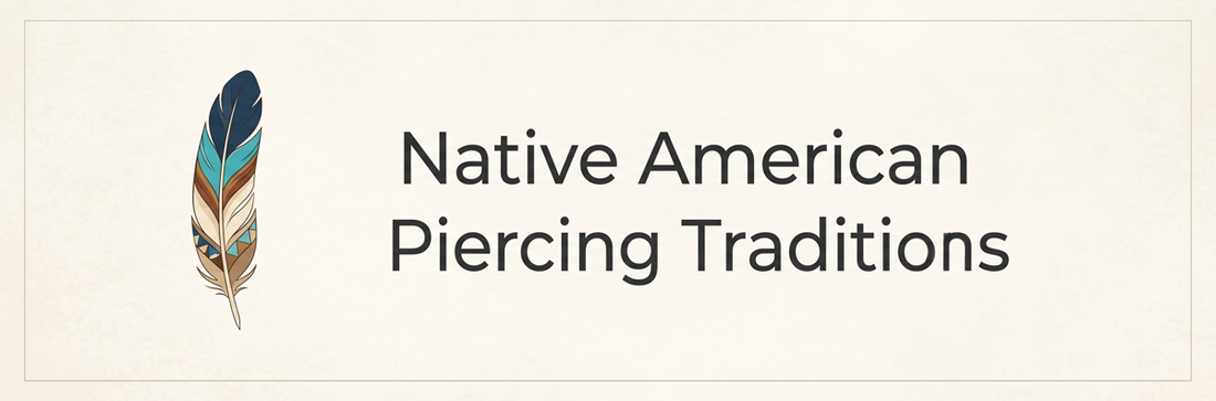 Native American Piercing Traditions