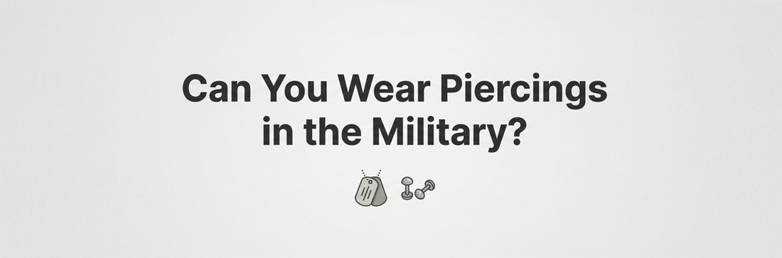 Can You Wear Piercings in the Military?
