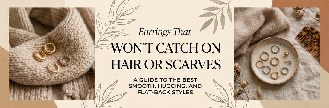 Earrings That Won't Catch on Hair or Scarves